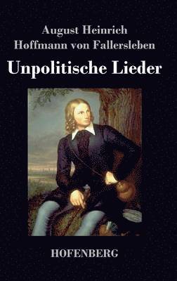 bokomslag Unpolitische Lieder