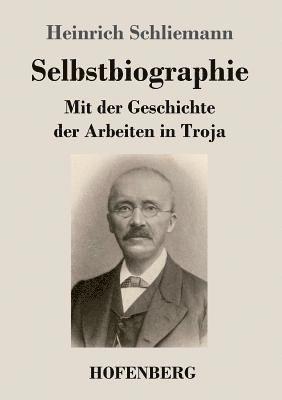 Heinrich Schliemann - Selbstbiographie, Häftad