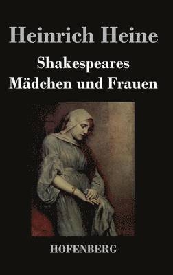 Shakespeares Mädchen und Frauen 1