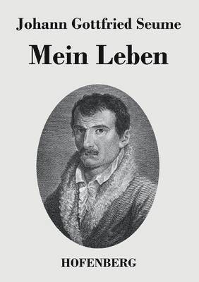 Johann Gottfried Seume - Mein Leben, Häftad