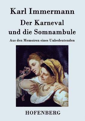 bokomslag Der Karneval und die Somnambule