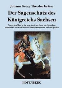 bokomslag Der Sagenschatz des Knigreichs Sachsen
