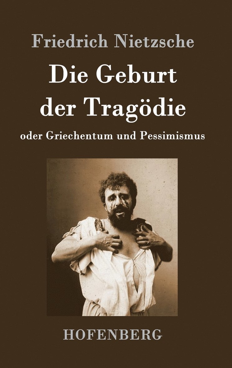 Friedrich Nietzsche - Geburt der Tragödie, Inbunden