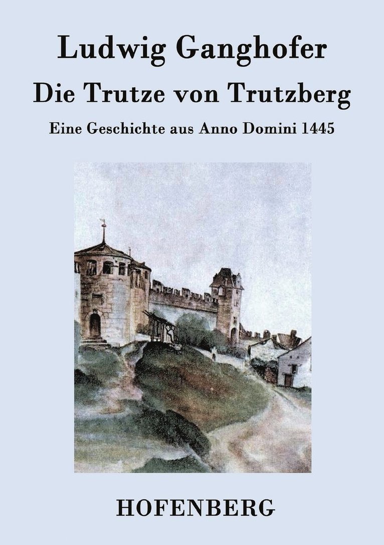 Die Trutze von Trutzberg 1