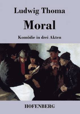 Ludwig Thoma - Moral, Häftad