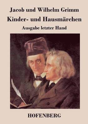 Jacob Und Wilhelm Grimm, Jacob Und Wilhelm Grimm, Jacob und Wilhelm Grimm - Kinder- und Hausmärchen, Häftad