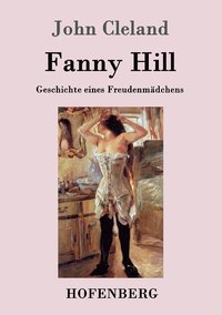 bokomslag Fanny Hill oder Geschichte eines Freudenmädchens