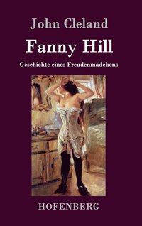 bokomslag Fanny Hill oder Geschichte eines Freudenmädchens
