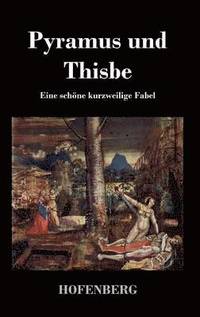 bokomslag Pyramus und Thisbe