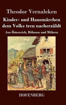 Theodor Vernaleken - Kinder- und Hausmärchen dem Volke treu nacherzählt, Inbunden
