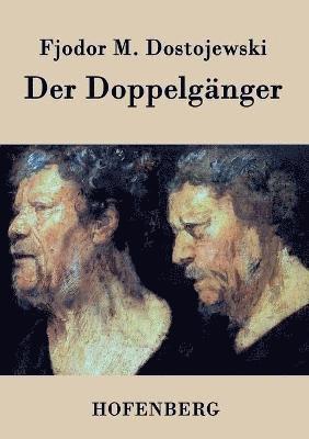 Fjodor M Dostojewski, Fjodor M. Dostojewski - Doppelgänger, Häftad