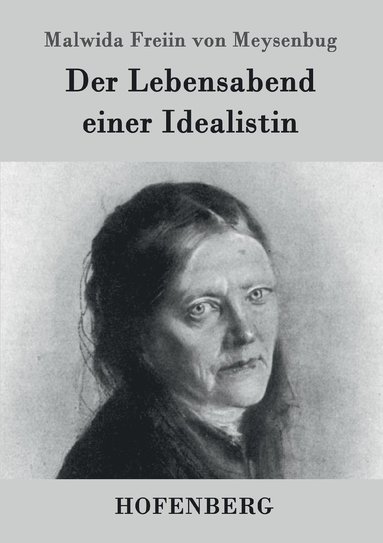 Malwida Freiin Von Meysenbug - Lebensabend einer Idealistin, Häftad