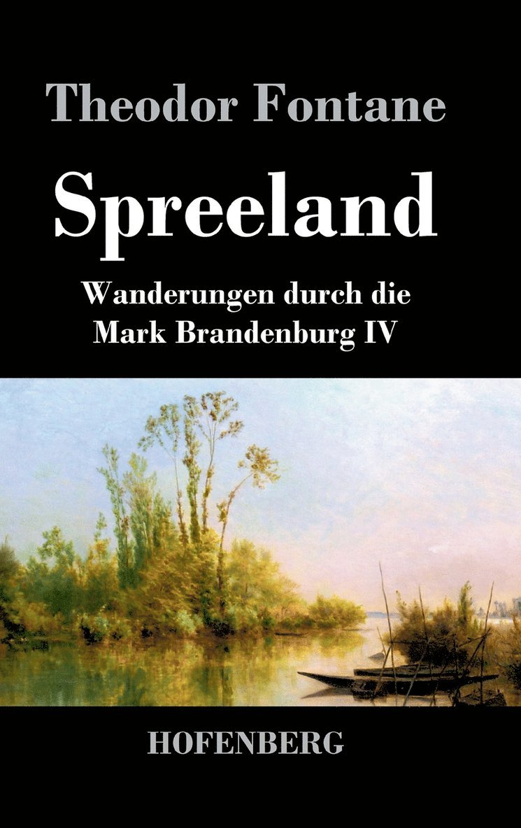 Theodor Fontane - Spreeland, Inbunden