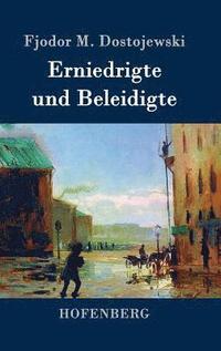 bokomslag Erniedrigte und Beleidigte