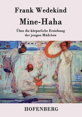 Frank Wedekind - Mine-Haha, Häftad