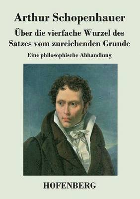 bokomslag Über die vierfache Wurzel des Satzes vom zureichenden Grunde
