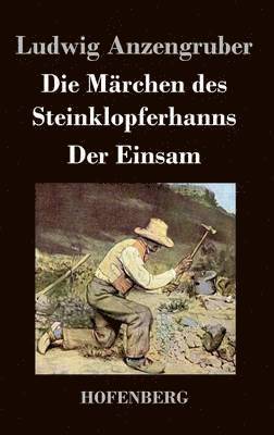 bokomslag Märchen des Steinklopferhanns / Der Einsam