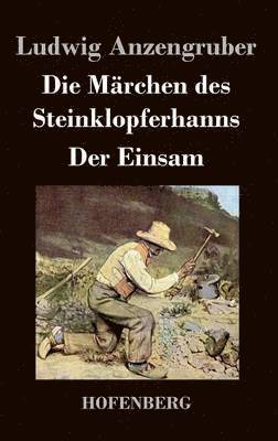 Die Mrchen des Steinklopferhanns / Der Einsam 1