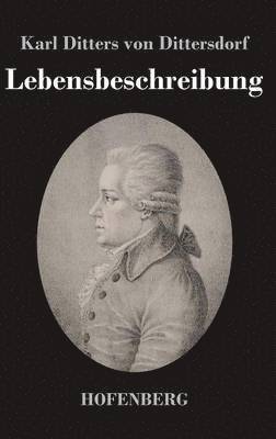 Karl Ditters Von Dittersdorf, Karl Ditters von Dittersdorf - Lebensbeschreibung, Inbunden