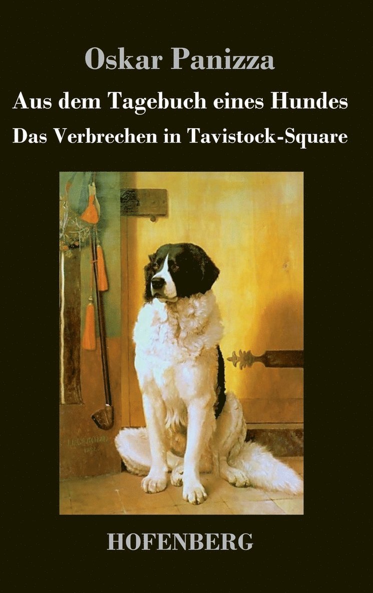 Aus dem Tagebuch eines Hundes / Das Verbrechen in Tavistock-Square 1