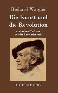 bokomslag Die Kunst und die Revolution