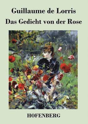 Guillaume De Lorris - Gedicht von der Rose, Häftad