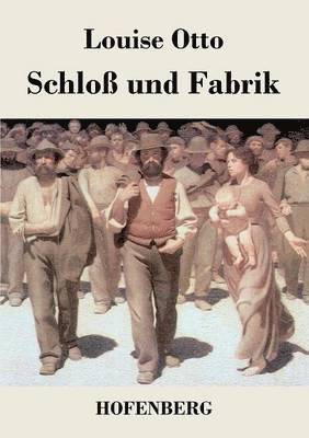bokomslag Schloß und Fabrik