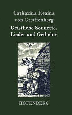 bokomslag Geistliche Sonnette, Lieder und Gedichte