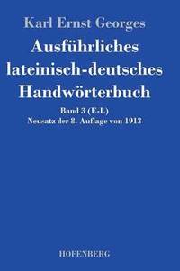 bokomslag Ausfhrliches lateinisch-deutsches Handwrterbuch