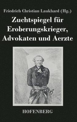 bokomslag Zuchtspiegel fr Eroberungskrieger, Advokaten und Aerzte