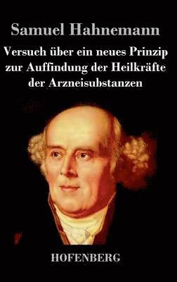 Samuel Hahnemann, Samuel Hahnemann - Versuch über ein neues Prinzip zur Auffindung der Heilkräfte der Arzneisubstanzen, Inbunden