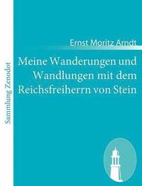 bokomslag Meine Wanderungen und Wandlungen mit dem Reichsfreiherrn von Stein