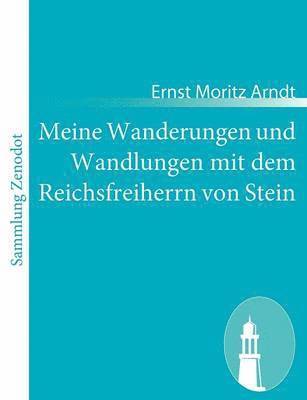 bokomslag Meine Wanderungen und Wandlungen mit dem Reichsfreiherrn von Stein