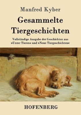 Gesammelte Tiergeschichten 1