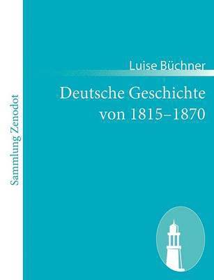 Deutsche Geschichte von 1815-1870 1