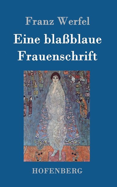 Franz Werfel - Eine blaßblaue Frauenschrift, Inbunden