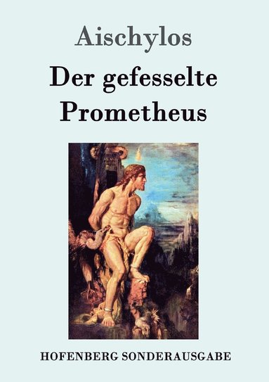 Aischylos - gefesselte Prometheus, Häftad