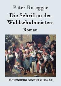bokomslag Schriften des Waldschulmeisters