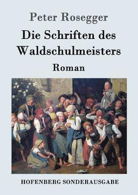 bokomslag Die Schriften des Waldschulmeisters