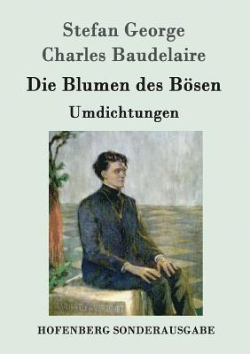 Stefan George, Charles Baudelaire - Blumen des Bösen, Häftad