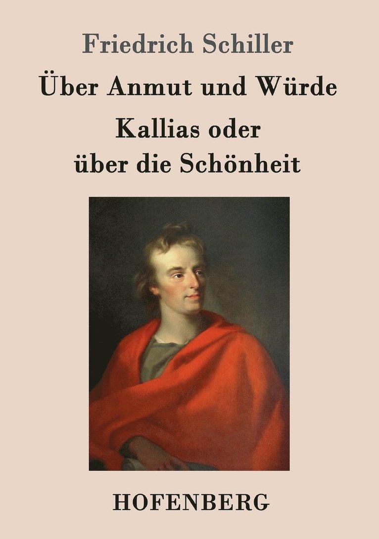 Friedrich Schiller - Über Anmut und Würde / Kallias oder über die Schönheit, Häftad