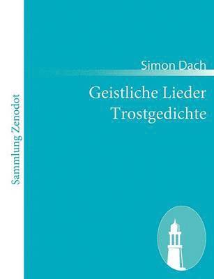 bokomslag Geistliche Lieder Trostgedichte