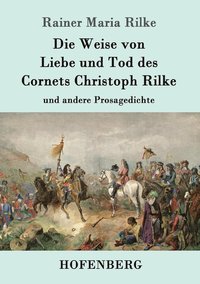 bokomslag Die Weise von Liebe und Tod des Cornets Christoph Rilke