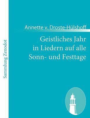 bokomslag Geistliches Jahr in Liedern auf alle Sonn- und Festtage