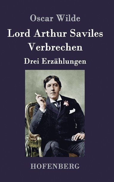 Oscar Wilde - Lord Arthur Saviles Verbrechen, Inbunden