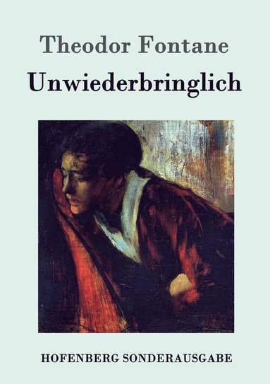 Theodor Fontane - Unwiederbringlich, Häftad