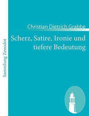 bokomslag Scherz, Satire, Ironie und tiefere Bedeutung