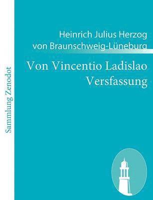 bokomslag Von Vincentio Ladislao Versfassung