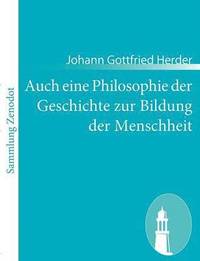 bokomslag Auch eine Philosophie der Geschichte zur Bildung der Menschheit