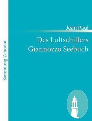 bokomslag Des Luftschiffers Giannozzo Seebuch